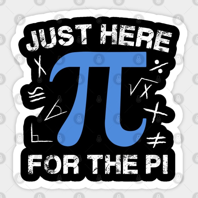 Just Here For The Pi Happy Pi Day Math Teacher boys girls Sticker by deafcrafts